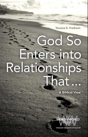 God So Enters into Relationships That . . .