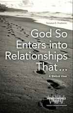 God So Enters into Relationships That . . .