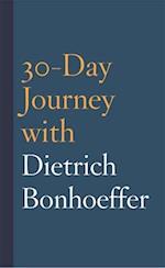 30-Day Journey with Dietrich Bonhoeffer