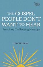 The Gospel People Don't Want to Hear