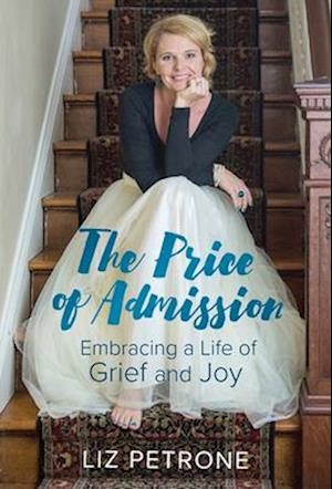 Price of Admission: Embracing a Life of Grief and Joy