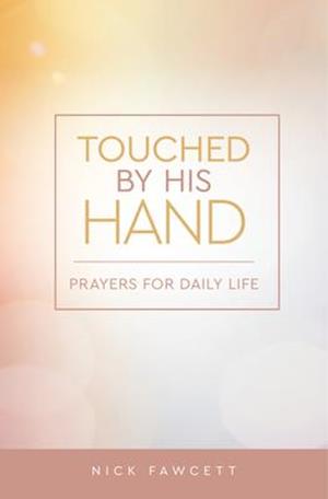 Touched by His Hand