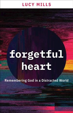 Forgetful Heart