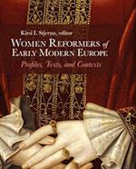 Women Reformers of Early Modern Europe