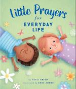 Little Prayers for Everyday Life