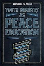 Youth Ministry as Peace Education