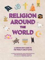 Religion around the World: A Curious Kid's Guide to the World's Great Faiths