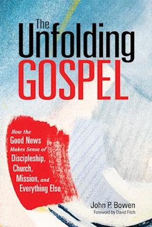 The Unfolding Gospel