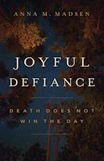 Joyful Defiance