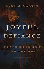 Joyful Defiance