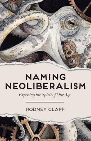 Naming Neoliberalism