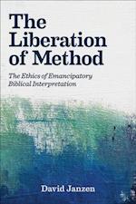 Liberation of Method: The Ethics of Emancipatory Biblical Interpretation