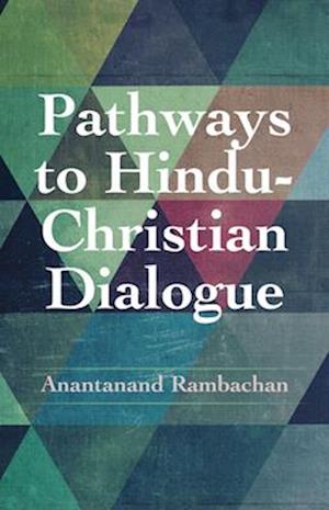 Pathways to Hindu-Christian Dialogue