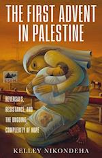 The First Advent in Palestine