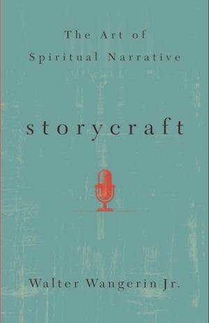 Storycraft: The Art of Spiritual Narrative