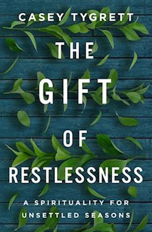 The Gift of Restlessness