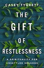 The Gift of Restlessness