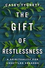 Gift of Restlessness