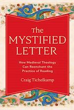 Mystified Letter: How Medieval Theology Can Reenchant the Practice of Reading