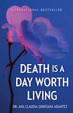 Death Is a Day Worth Living