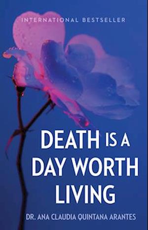 Death Is a Day Worth Living