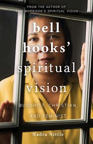 Bell Hooks' Spiritual Vision