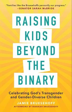 Raising Kids beyond the Binary: Celebrating God's Transgender and Gender-Diverse Children