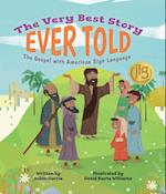 Very Best Story Ever Told: The Gospel with American Sign Language