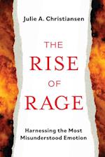 Rise of Rage: Harnessing the Most Misundertstood Emotion