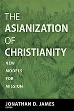 The Asianization of Christianity