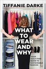 What to Wear and Why
