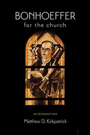 Bonhoeffer for the Church