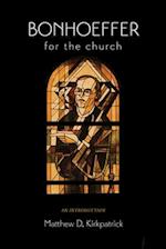 Bonhoeffer for the Church