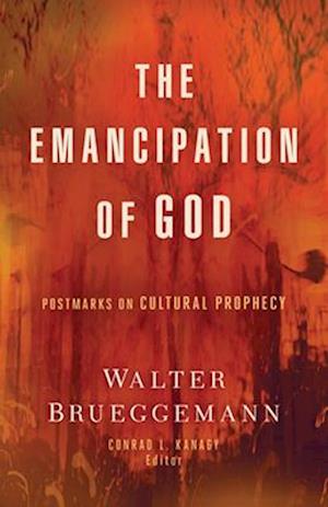 Emancipation of God: Postmarks on Cultural Prophecy