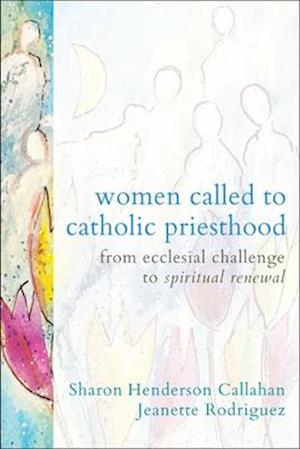 Women Called to Catholic Priesthood