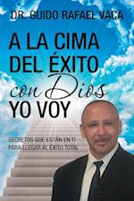 A la cima del éxito con Dios yo voy