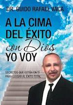 A la cima del éxito con Dios yo voy