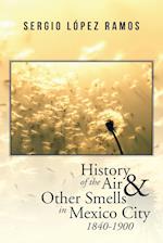 History of the Air and Other Smells in Mexico City 1840-1900