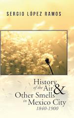 History of the Air and Other Smells in Mexico City 1840-1900