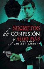 Secretos de Confesion y Algo Mas