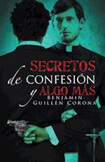 Secretos De Confesión Y Algo Más