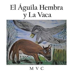 El  Águila Hembra Y La Vaca