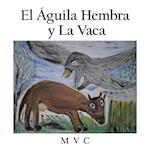 El  Águila Hembra Y La Vaca