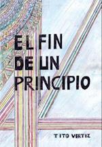 El Fin de Un Principio