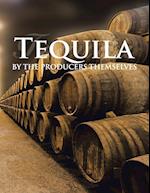 Tequila by the producers themselves