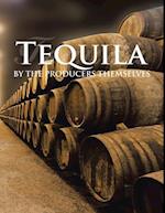 Tequila by the Producers Themselves