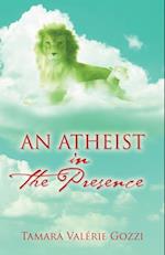 An Atheist in the Presence