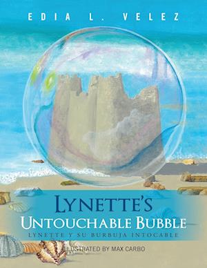Lynette's Untouchable Bubble