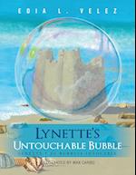 Lynette's Untouchable Bubble