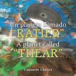 Un Planeta Llamado “Ratier”/ a Planet Called “Thear”